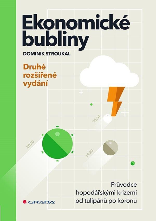 Levně Ekonomické bubliny - Průvodce hospodářskými krizemi od tulipánů po koronu - druhé rozšířené vydání - Dominik Stroukal