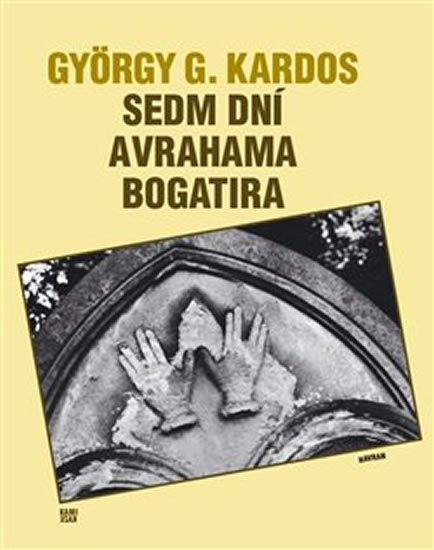 Levně Sedm dní Avrahama Bogatira - György G. Kardos