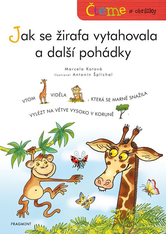 Levně Jak se žirafa vytahovala a další pohádky - Čteme s obrázky - Marcela Kotová