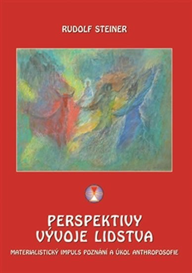 Levně Perspektivy vývoje lidstva - Materialistický impuls poznání a úkol anthroposofie - Rudolf Steiner
