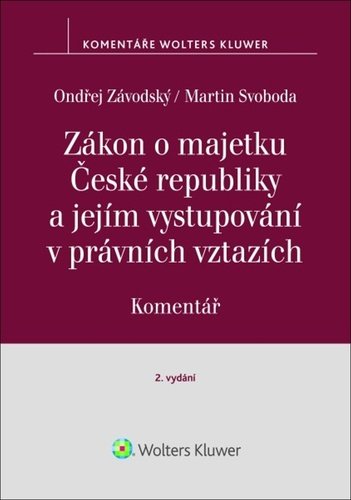 Levně Zákon o majetku České republiky a jejím vystupování v právních vztazích Komentář - Ondřej Závodský; Martin Svoboda