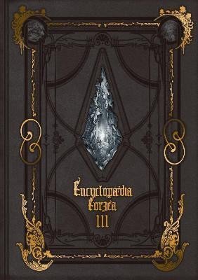 Levně Encyclopaedia Eorzea -the World Of Final Fantasy Xiv- Volume Iii - Enix Square