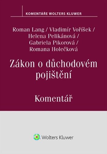 Zákon o důchodovém pojištění Komentář - Roman Lang; Vladimír Voříšek; Helena Pelikánová; Gabriela Pikorová; Romana Ho...
