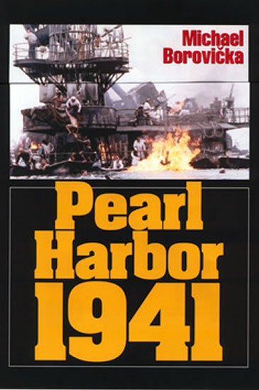 Paerl Harbor 1941 - Michael Borovička