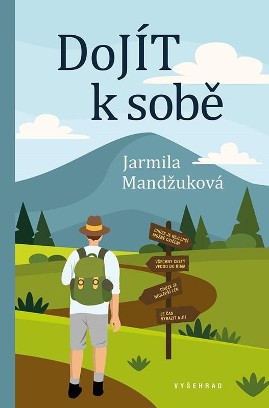 Levně DoJÍT k sobě - Jarmila Mandžuková