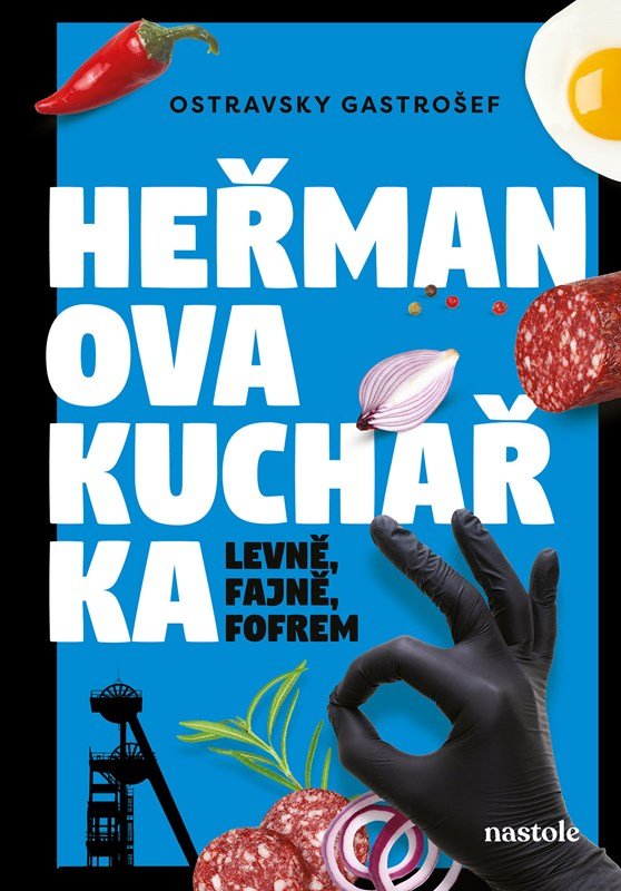 Levně Heřmanova kuchařka - levně, fajně, fofrem - Ostravsky Gastrošef