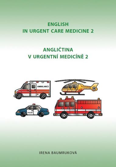 Levně Angličtina v urgentní medicíně 2 / English in Urgent Care Medicine 2 - Irena Baumruková