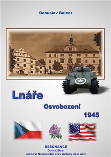 Lnáře - Osvobození 1945 - Bohuslav Balcar