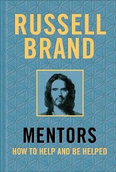 Levně Mentors : How to Help and be Helped - Russell Brand