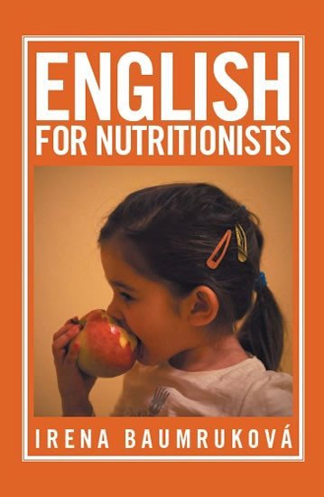 Levně English for nutritionists (Angličtina pro nutriční terapeuty) - Irena Baumruková