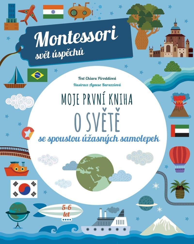 Moje první kniha o světě se spoustou úžasných samolepek (Montessori: Svět úspěchů) - Chiara Piroddi