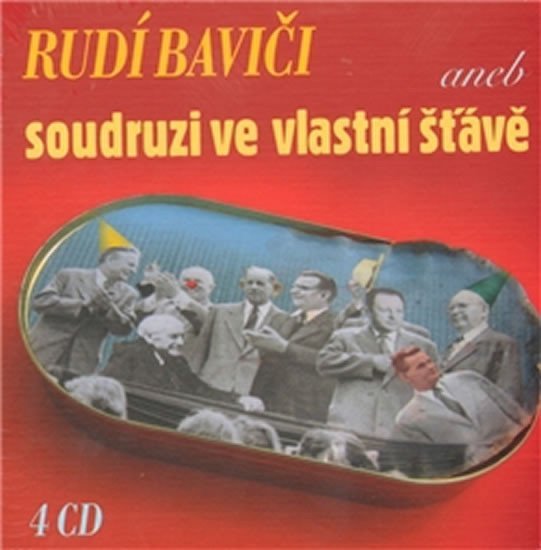 Rudí baviči aneb soudruzi ve vlastní šťávě - 4CD - Various