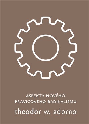 Levně Aspekty nového pravicového radikalismu - Theodor W. Adorno