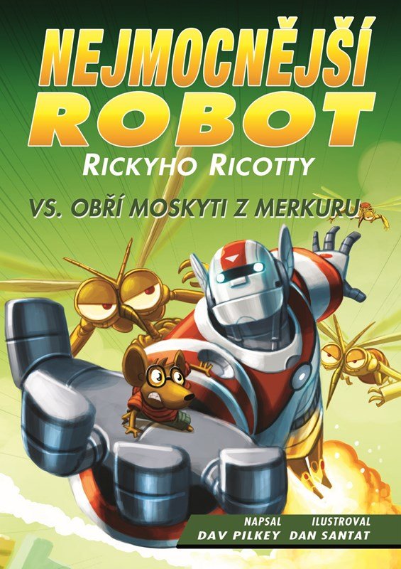 Levně Nejmocnější robot Rickyho Ricotty vs. obří moskyti z Merkuru - Dav Pilkey