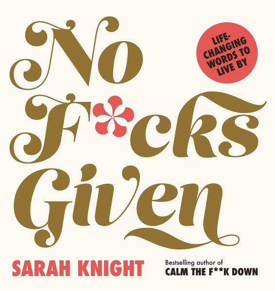 Levně No F*cks Given: Life-Changing Words to Live By - Sarah Knight