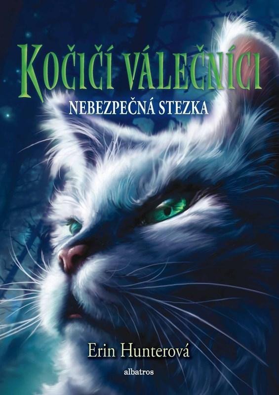 Levně Kočičí válečníci 5 - Nebezpečná stezka, 3. vydání - Erin Hunter