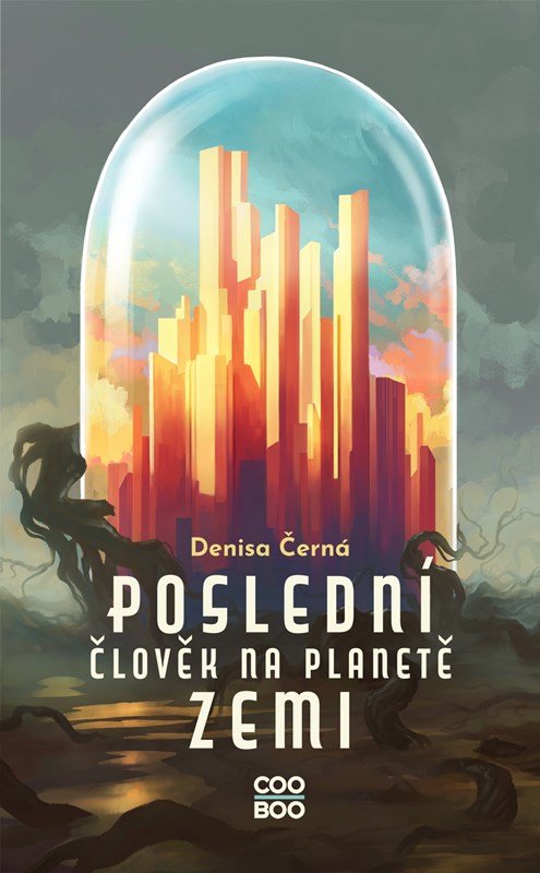 Levně Poslední člověk na planetě Zemi - Denisa Černá