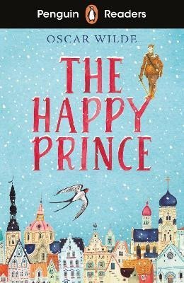 Levně Penguin Readers Starter Level: The Happy Prince (ELT Graded Reader) - Oscar Wilde