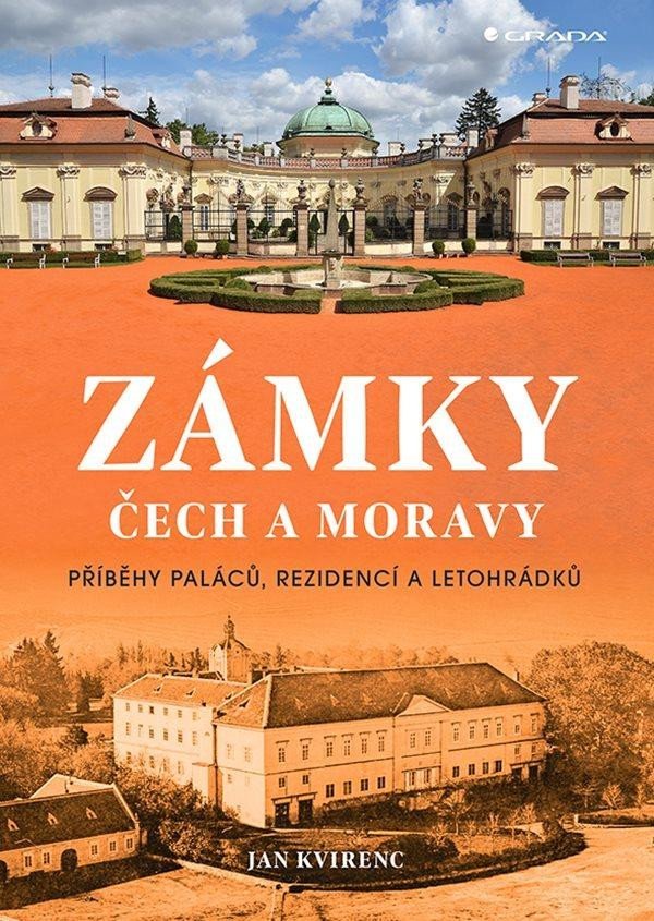 Levně Zámky Čech a Moravy - Příběhy paláců, rezidencí a letohrádků - Jan Kvirenc