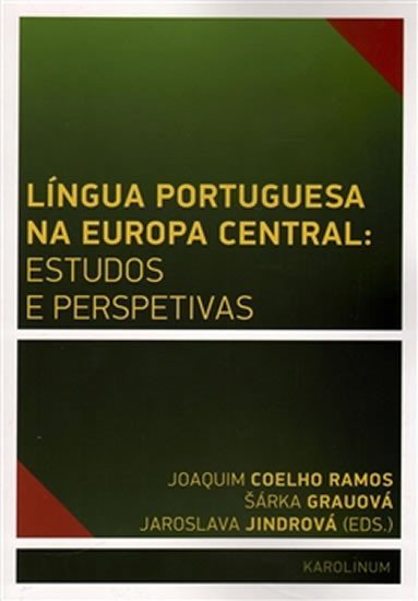 Levně Língua Portuguesa na Europa Central: estudos e perspetivas - Šárka Grauová