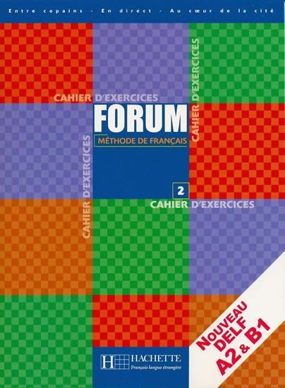 Forum 2/A2-B1 - Cahier d´exercices - Angels Campa