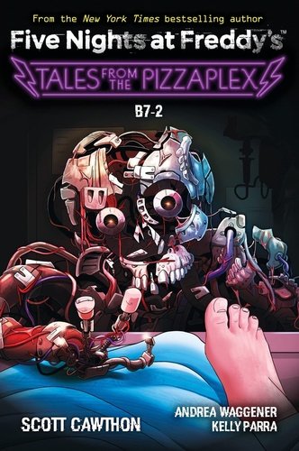 B-7: An AFK Book (Five Nights at Freddy´s: Tales from the Pizzaplex #8) - Cawthon Scott