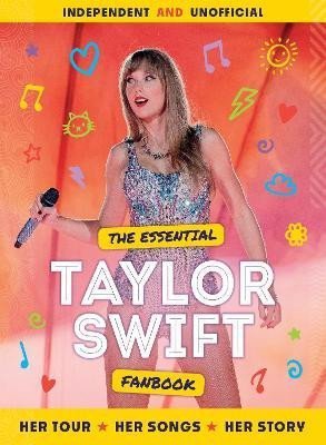 Levně The Essential Taylor Swift Fanbook - Children's Books Mortimer