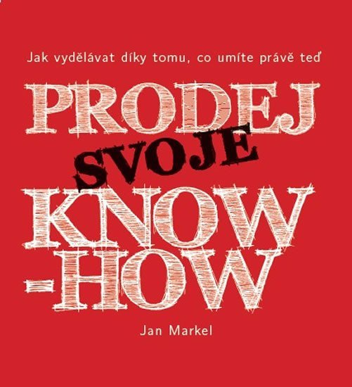 Levně Prodej svoje know-how - Jan Markel