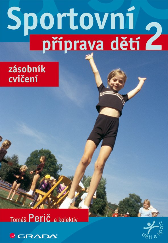 Levně Sportovní příprava dětí 2 - zásobník cvičení - Tomáš Perič