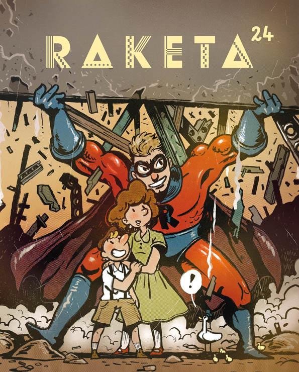 Raketa 24 – Hrdinové