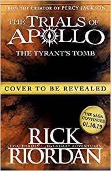 The Tyrant´s Tomb (The Trials of Apollo 4), 1. vydání - Rick Riordan