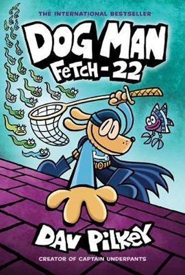 Levně Dog Man 8: Fetch-22 - Dav Pilkey