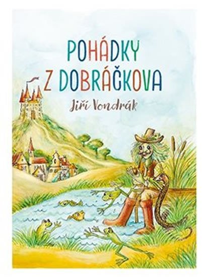 Levně Pohádky z Dobráčkova - Jiří Vondrák
