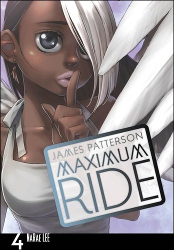 Levně Maximum Ride Manga Volume 4 - James Patterson; Lee NaRae