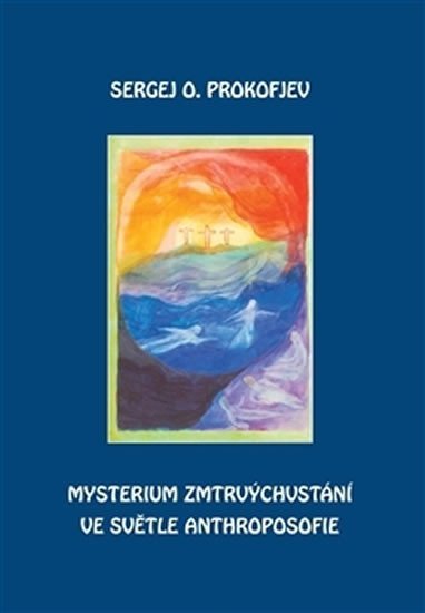 Levně Mysterium zmrtvýchvstání ve světle Anthroposofie - Sergej Prokofjev
