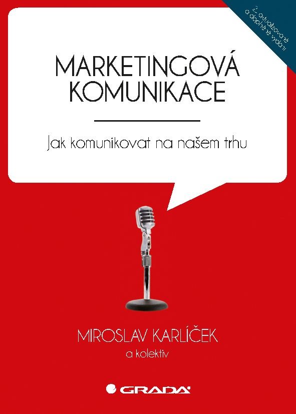 Marketingová komunikace - Jak komunikovat na našem trhu - Miroslav Králíček