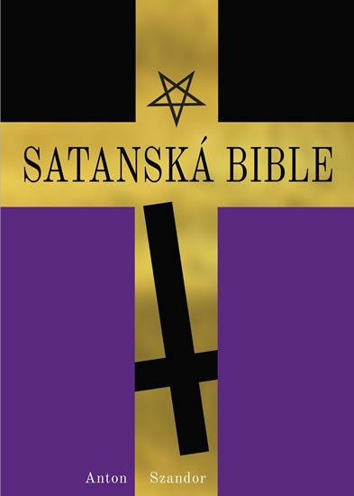 Satanská bible - LaVey Anton Szandor