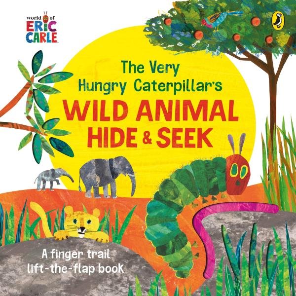 Levně The Very Hungry Caterpillar´s Wild Animal Hide-and-Seek - Eric Carle