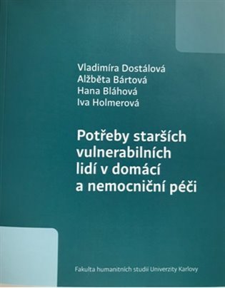 Levně Potřeby starších vulnerabilních lidí v domácí a nemocniční péči - Vladimíra Dostálová