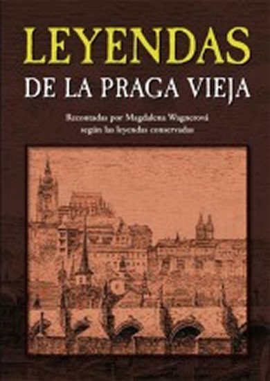 Levně Leyendas de la Praga vieja - Magdalena Wagnerová