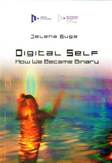 Levně Digital Self: How We Became Binary - Jelena Guga