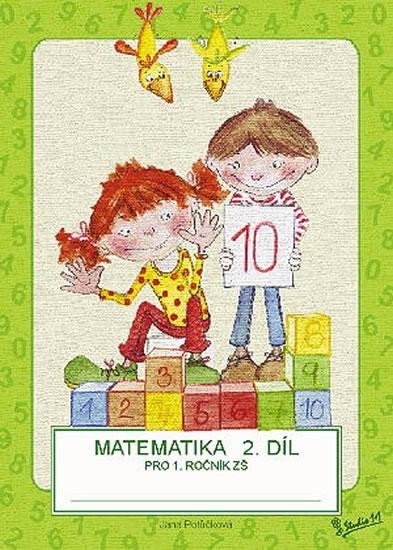 Levně Matematika pro 1. ročník ZŠ (2. díl), 1. vydání - Jana Potůčková