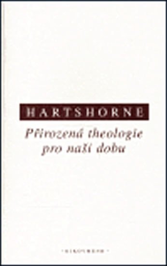 Přirozená theologie pro naši dobu - Charles Hartshorne