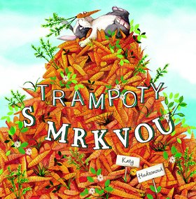 Levně Trampoty s mrkvou - Katy Hudson