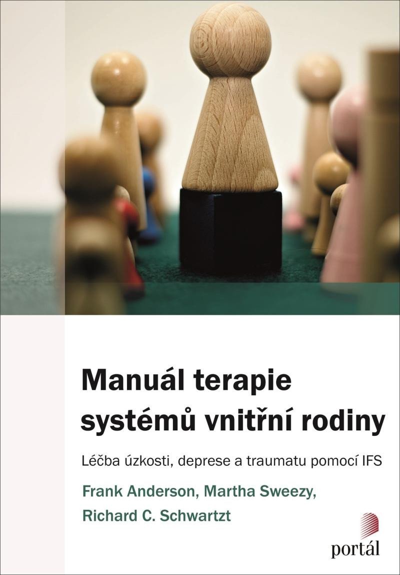 Levně Manuál terapie systémů vnitřní rodiny - Léčba úzkosti, deprese a traumatu pomocí IFS - Frank Anderson