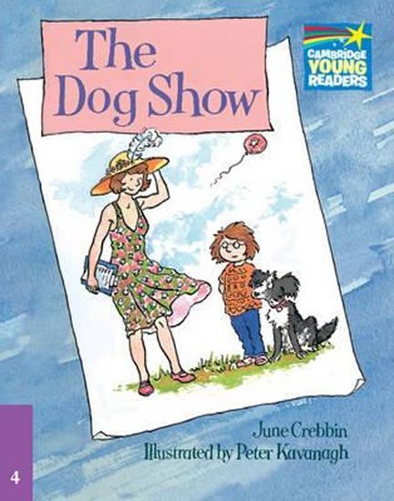 Levně Cambridge Storybooks 4: The Dog Show - June Crebbin