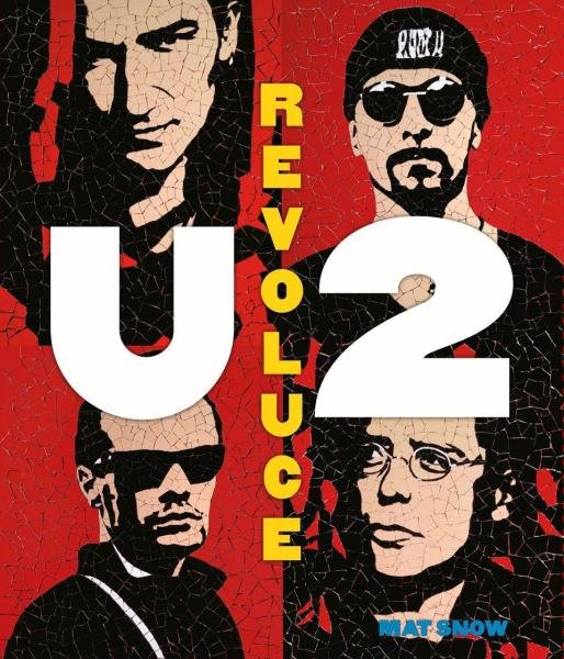 Levně U2 Revoluce - Mat Snow