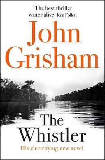 Levně The Whistler, 1. vydání - John Grisham