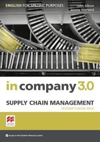 Levně In Company 3.0: Supply Chain Management Student´s Pack - John Allison