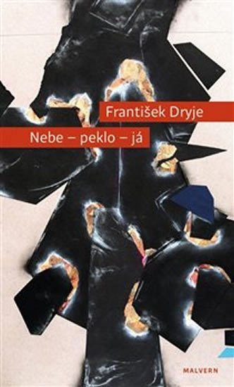 Levně Nebe - peklo - já - František Dryje